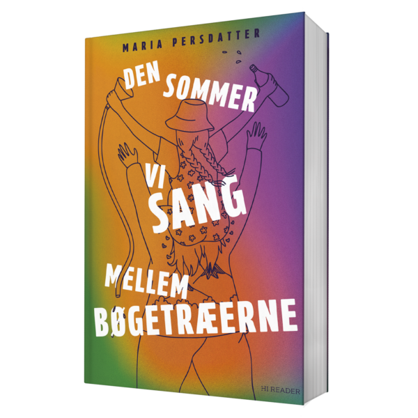 Maria Persdatter: Den sommer vi sang mellem bøgetræerne