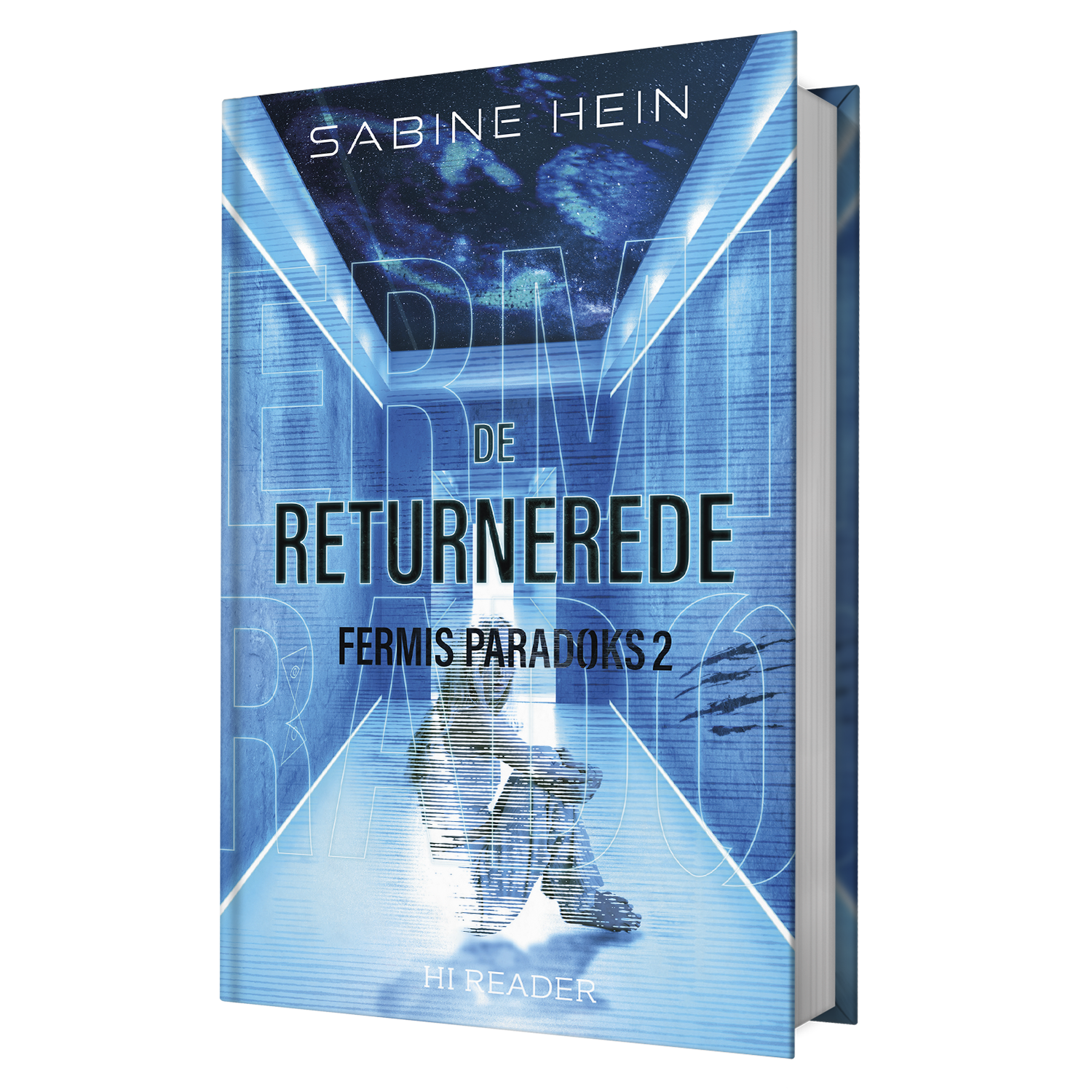 Sabine Hein: De returnerede (Fermis Paradoks #2)