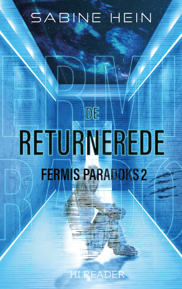 Sabine Hein: De returnerede (Fermis Paradoks #2)