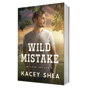 Kacey Shea: Wild Mistake (Wilder Valley #2)